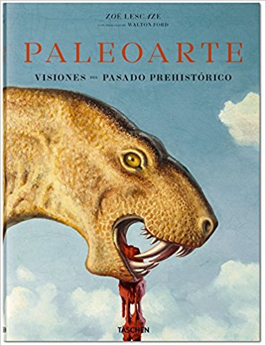 Paleoarte. Visiones del pasado prehistórico. 1830 - 1990
