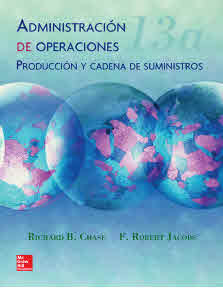 ADMINISTRACION DE OPERACIONES. PRODUCCION Y CADENA DE SUMINISTROS 13ª ED.