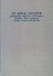 UN MUNDO DISTINTO/ANTOLOGIA POETICA 1974-2014
