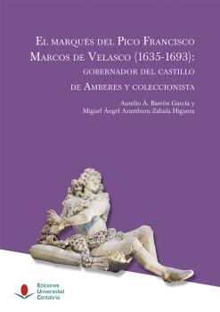 EL MARQUÉS DEL PICO FRANCISCO MARCOS DE VELASCO (1635-1693): GOBERNADOR DEL CAST