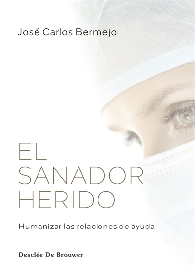 SANADOR HERIDO, EL. HUMANIZAR LAS RELACIONES DE AYUDA