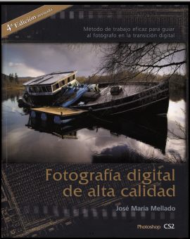 FOTOGRAFÍA DIGITAL DE ALTA CALIDAD. 4ª Edición Revisada
