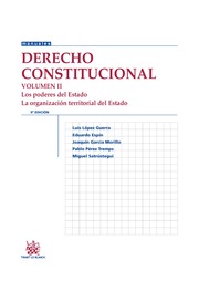 Derecho constitucional Vol. II 9ª Edición. 2013 Los poderes del Estado. La organización territorial del Estado