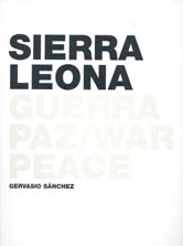 SIERRA LEONA. GUERRA Y PAZ/WAR Y PEACE